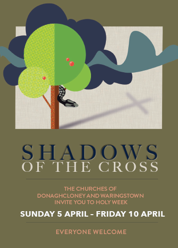 Holy Week 2020 - Shadows of the Cross